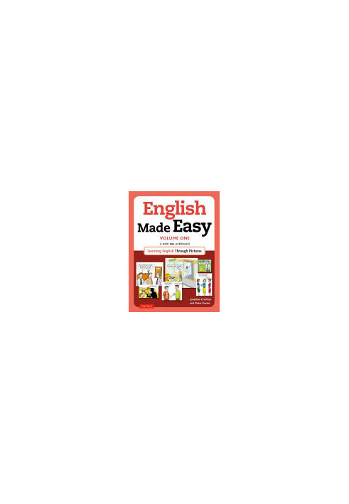 English Made Easy Volume One: British Edition: A New ESL Approach: Learning English Through Pictures