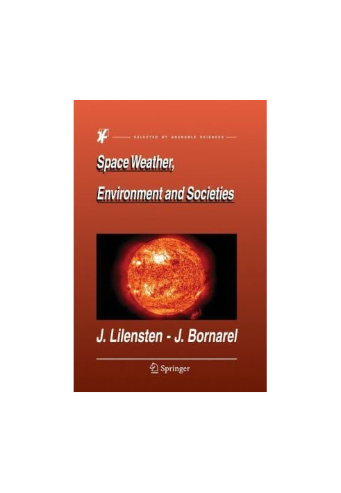 Space Weather, Environment and Societies