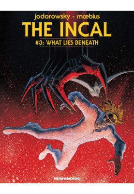 The Incal Vol.3 : What Lies Beneath