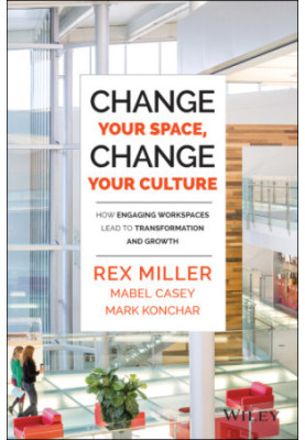 Change Your Space, Change Your Culture: How Engaging Workspaces Lead to Transformation and Growth