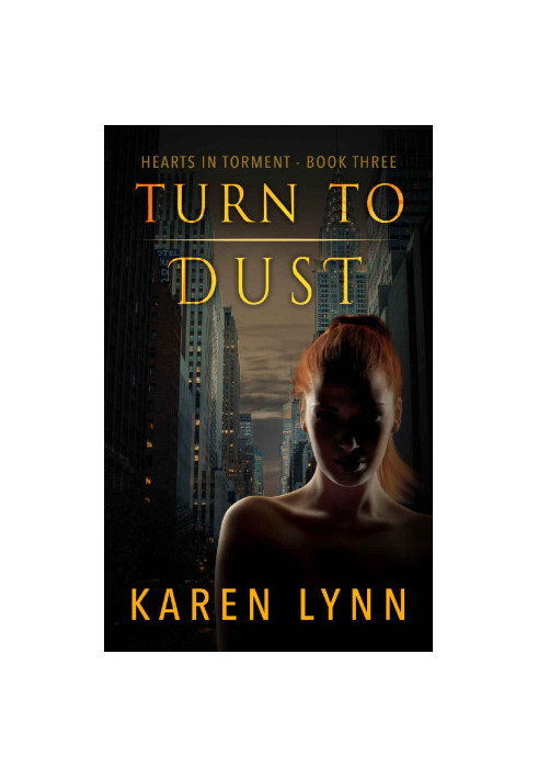 Turn To Dust (Hearts In Torment 3)
