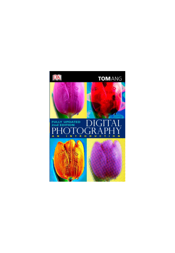 Digital Photography: An introduction, Fully updated 2nd edition