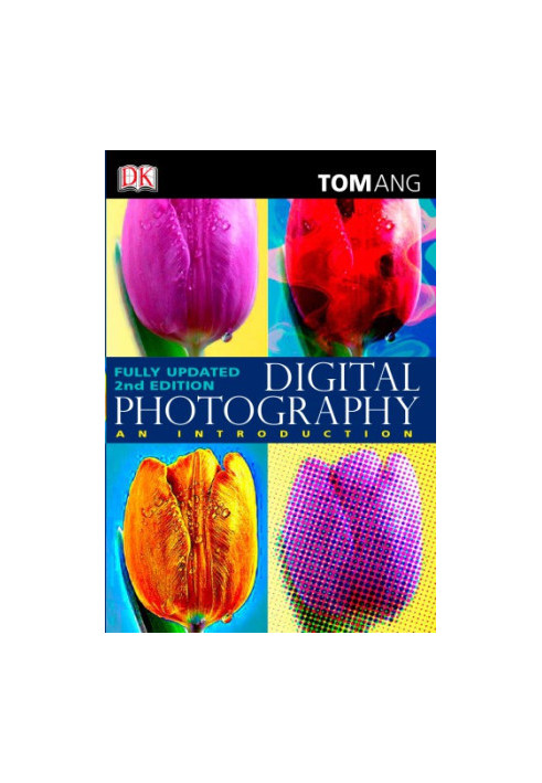 Digital Photography: An introduction, Fully updated 2nd edition