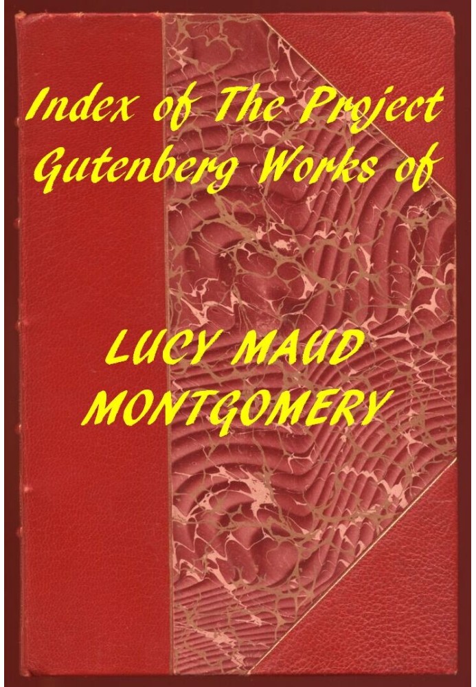 Указатель проекта «Гутенберг» Работы Люси Мод Монтгомери