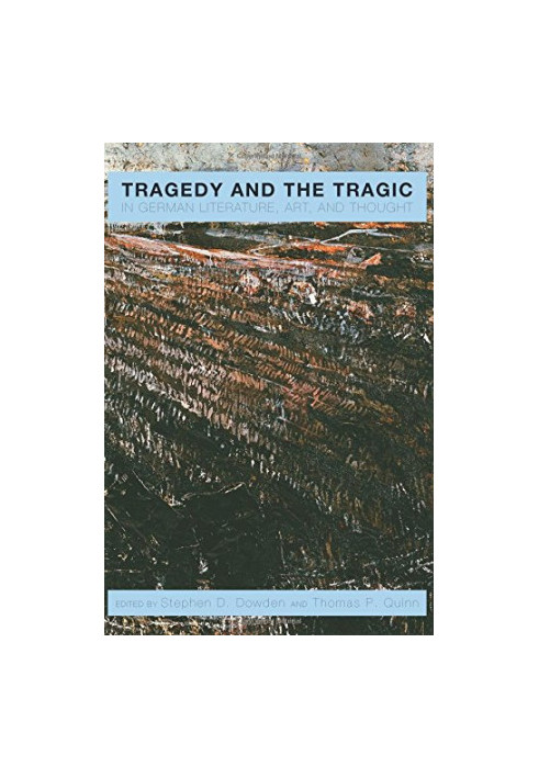Tragedy and the tragic in German literature, art, and thought