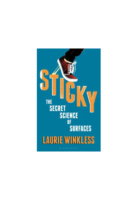 Sticky: The Secret Science of Surfaces