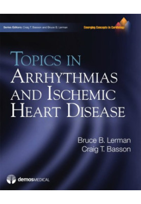 Topics in Arrhythmias and Ischemic Heart Disease: (Emerging Concepts in Cardiology Series)
