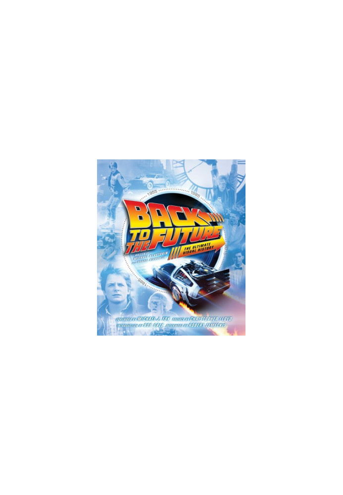 Back to the FutureThe Ultimate Visual History