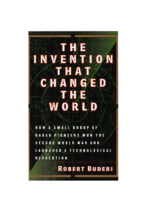 The invention that changed the world: The story of radar from War and Peace