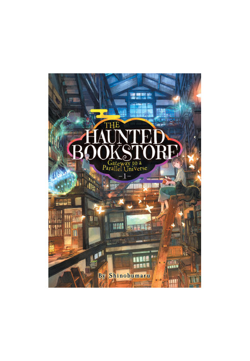 The Haunted Bookstore - Gateway to a Parallel Universe Vol. 1 - The Spirit Daughter and the Exorcist Son