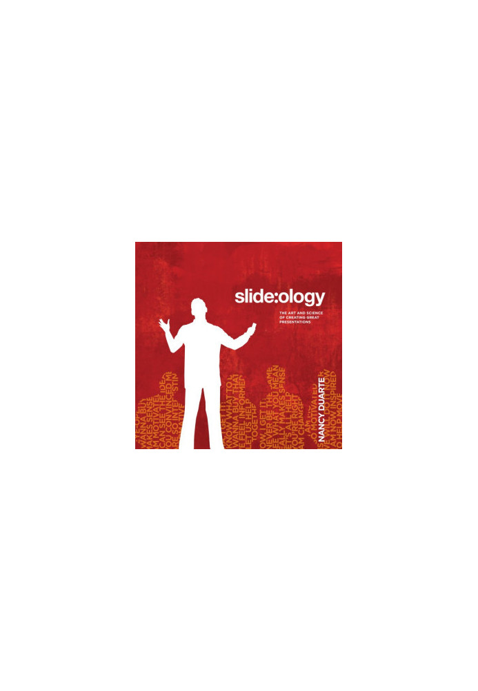 Slide:ology the art and science of creating great presentations