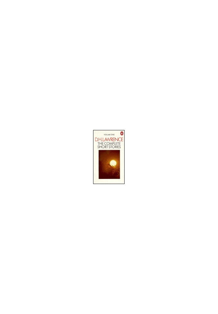 The Complete Short Stories of D. H. Lawrence, Vol. 1