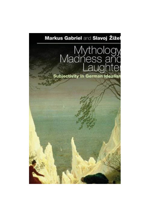 Mythology, Madness, and Laughter: Subjectivity in German Idealism