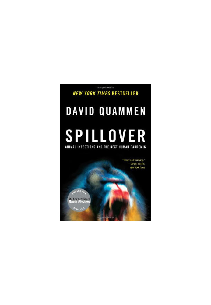 Spillover: Animal Infections and the Next Human Pandemic