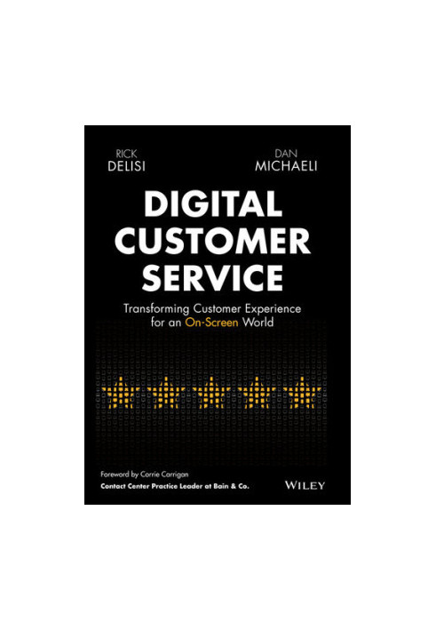 Digital Customer Service: Transforming Customer Experience for an On-Screen World