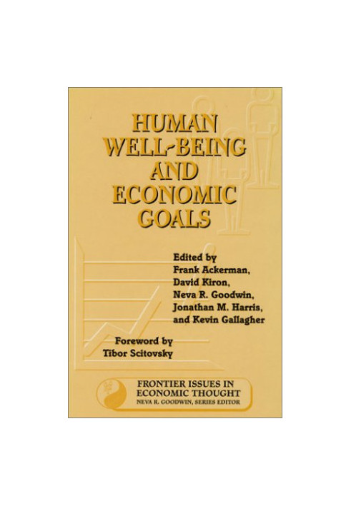 Human Well-Being and Economic Goals (Frontier Issues in Economic Thought)