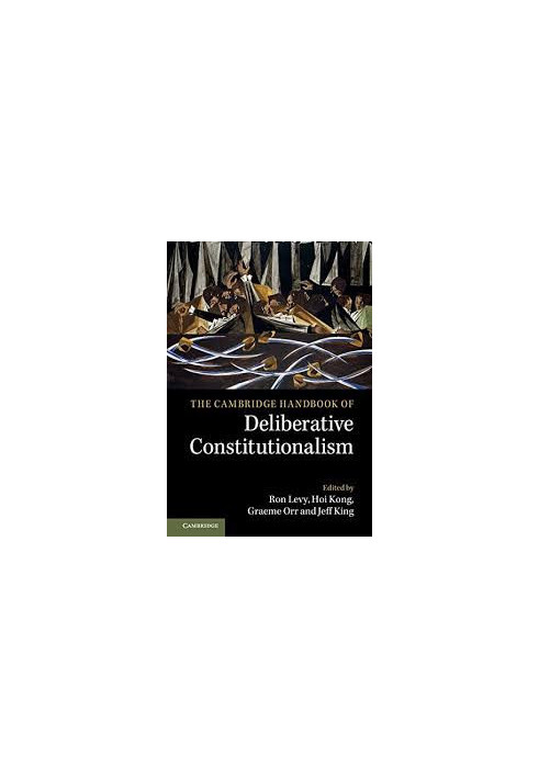 The Cambridge handbook of Deliberative Constitutionalism