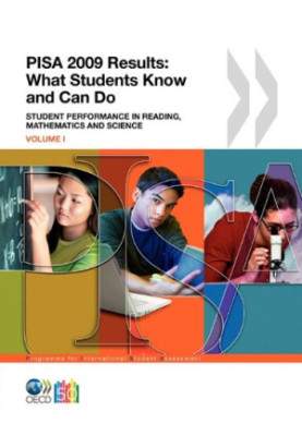 PISA 2009 Results: What Students Know and Can Do. Student Performance in Reading, Mathematics and Science (Volume I)