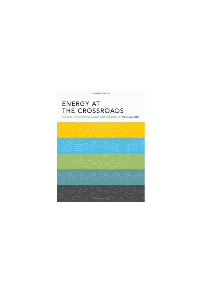 Energy at the Crossroads: Global Perspectives and Uncertainties