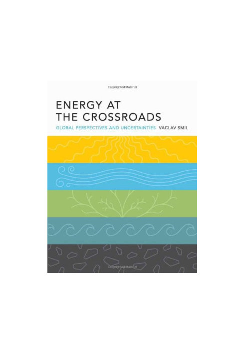 Energy at the Crossroads: Global Perspectives and Uncertainties