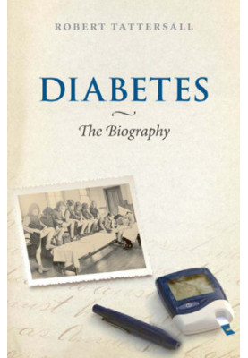 Diabetes · The Biography (Biographies of Diseases)