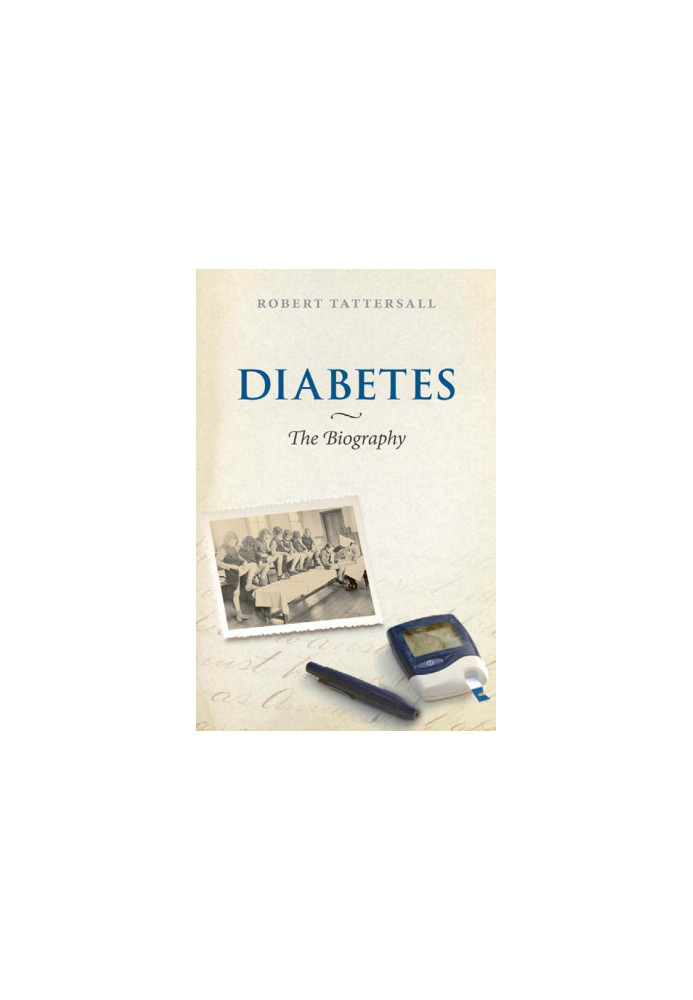 Diabetes · The Biography (Biographies of Diseases)