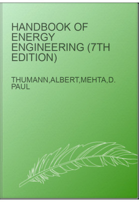 Handbook of Energy Engineering (7th Edition)