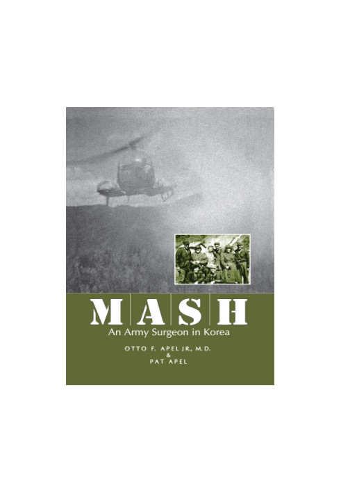 MASH An Army Surgeon in Korea
