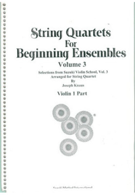 String Quartets for Beginning Ensembles. Volume 3: violin, viola and cello
