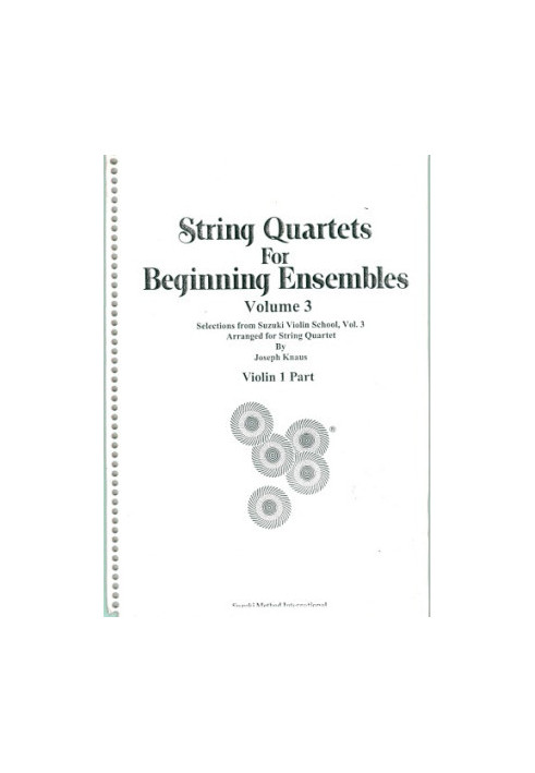 String Quartets for Beginning Ensembles. Volume 3: violin, viola and cello