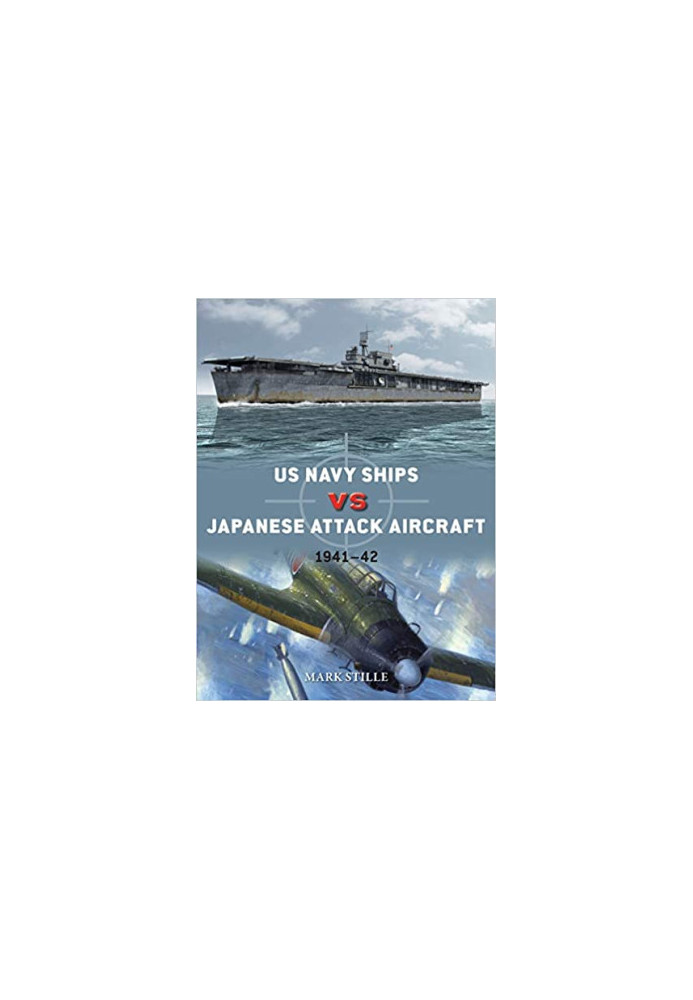 US Navy Ships vs Japanese Attack Aircraft: 1941–42
