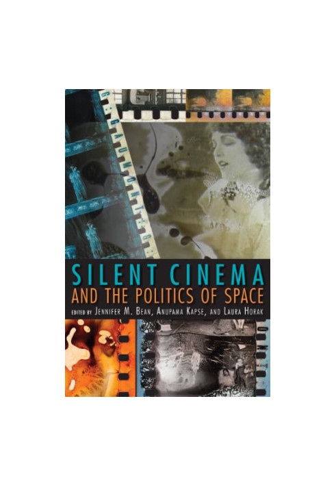 Silent cinema and the politics of space