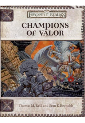 Champions of Valor (Dungeon, Dragons d20 3.5 Fantasy Roleplaying, Forgotten Realms Setting)