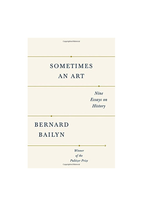 Sometimes an art : nine essays on history