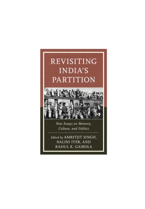 Revisiting India's partition: new essays on memory, culture, and politics
