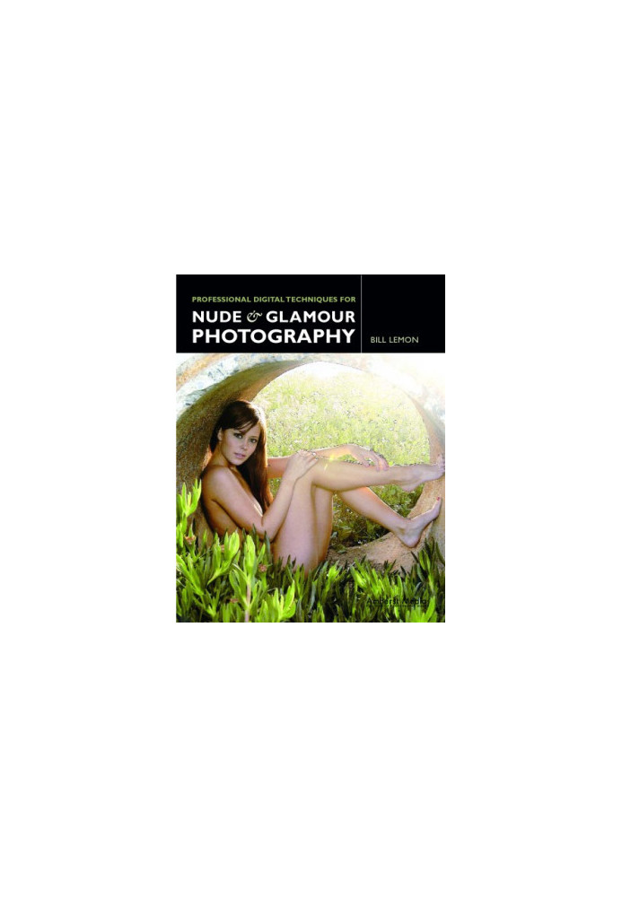 Professional digital techniques for nude & glamour photography