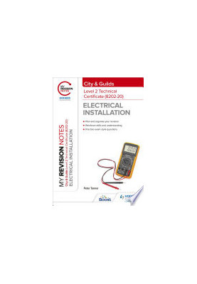 My Revision Notes: City & Guilds Level 2 Technical Certificate in Electrical Installation (8202-20)