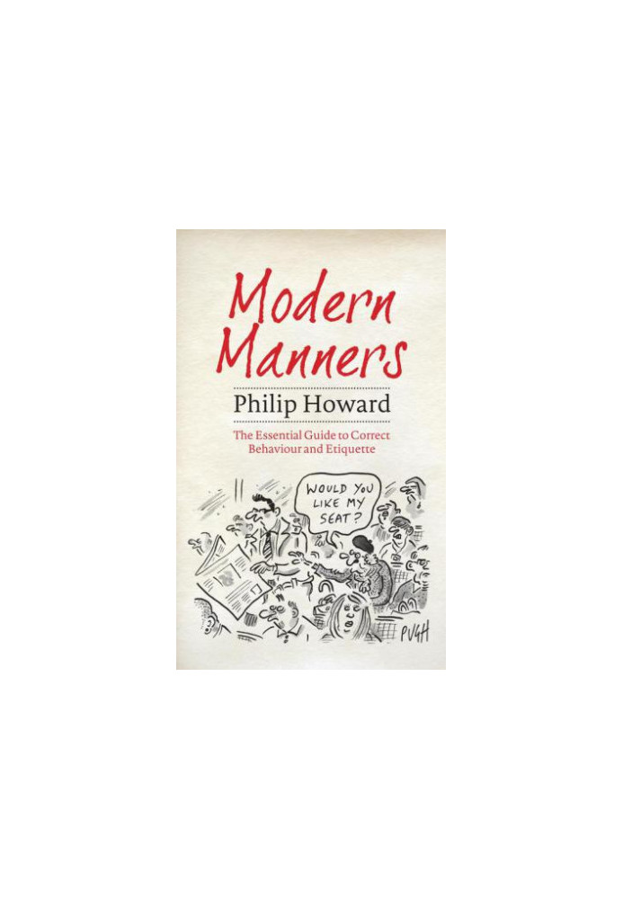 Modern Manners: The Essential Guide to Correct Behaviour and Etiquette