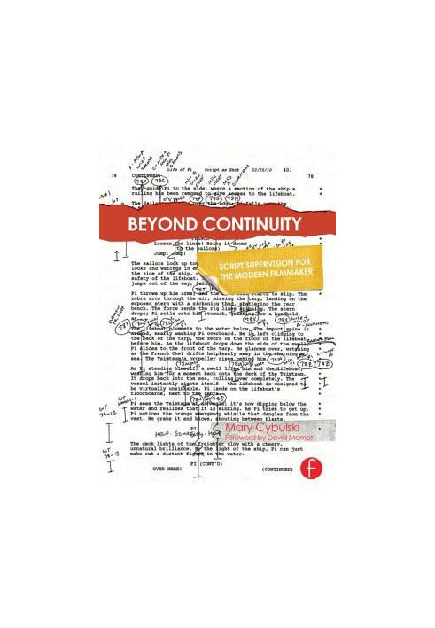 Beyond continuity: script supervision for the modern filmmaker