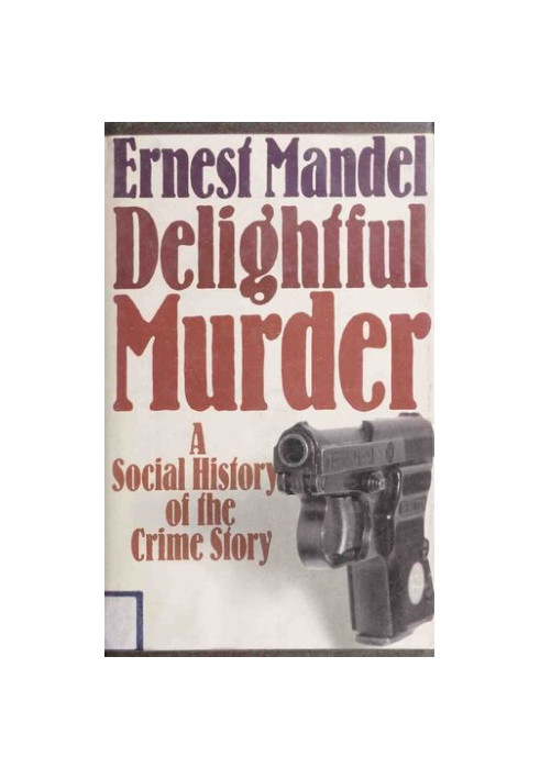 Delightful Murder: A Social History of the Crime Story