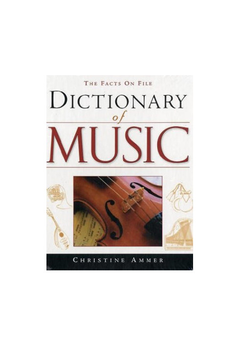 The Facts on File Dictionary of Music.