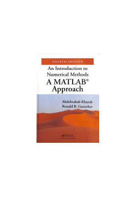 An Introduction to Numerical Methods: A MATLAB® Approach, Fourth Edition