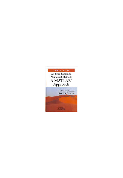 An Introduction to Numerical Methods: A MATLAB® Approach, Fourth Edition