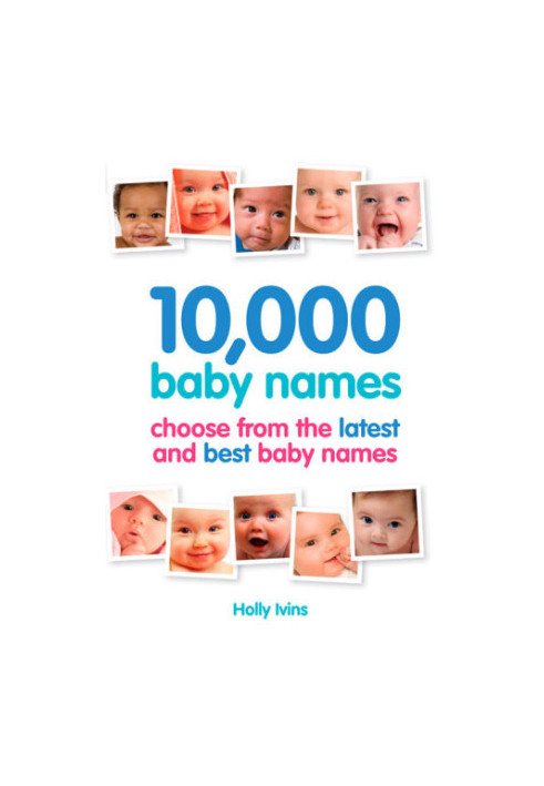 10,000 baby names : choose from the latest and best baby names