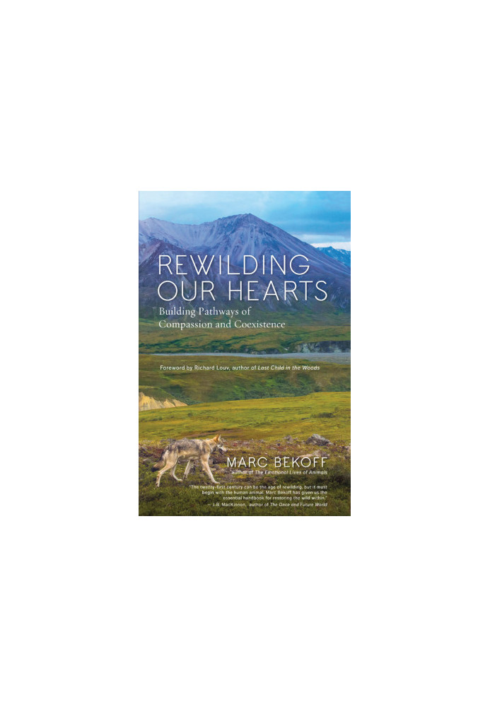 Rewilding Our Hearts: Building Pathways of Compassion and Coexistence