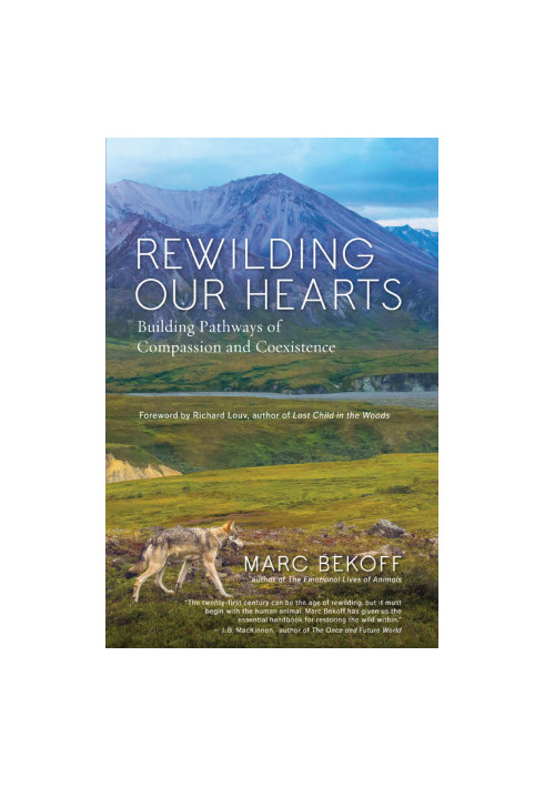 Rewilding Our Hearts: Building Pathways of Compassion and Coexistence