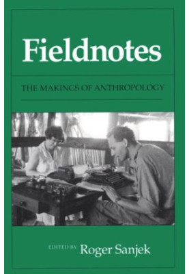 Fieldnotes: The Makings of Anthropology