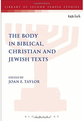 The body in biblical, Christian and Jewish texts
