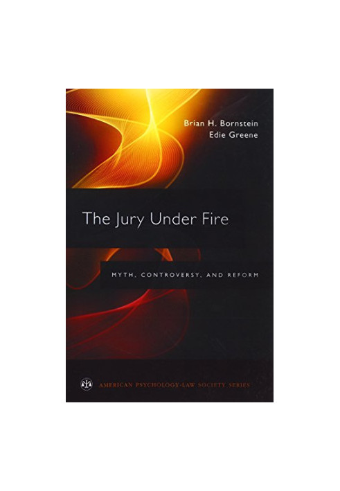 The jury under fire : myth, controversy, and reform