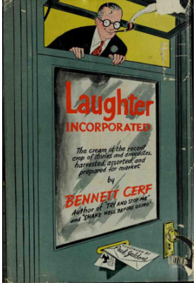 Laughter Incorporated: The Cream Of The Recent Crop Of Stories And Anecdotes